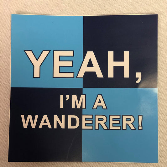 Yeah! I’m a Wanderer Sticker